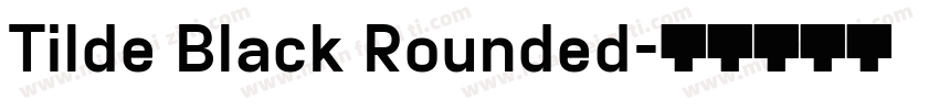Tilde Black Rounded字体转换